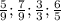 \frac{5}{9} ; \frac{7}{9} ; \frac{3}{3} ; \frac{6}{5}