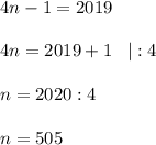 4n-1=20194n=2019+1\;\;\;|:4n=2020:4n=505