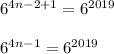 6^{4n-2+1}=6^{2019}6^{4n-1}=6^{2019}