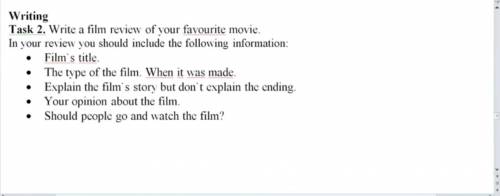 Task 2. Write a film review of your favourite movie. In your review you should include the following