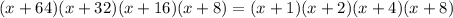 (x+64) (x+32) (x+16) (x+8) =(x+1) (x+2) (x+4) (x+8)