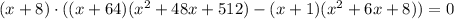 (x+8)\cdot ((x+64) (x^2+48x+512) -(x+1) (x^2+6x+8))=0