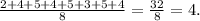 \frac{2+4+5+4+5+3+5+4}{8} =\frac{32}{8}=4.