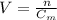 V = \frac{n}{C_m}