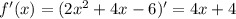 f'(x) = (2x^{2} + 4x - 6)' = 4x + 4