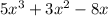 5x^{3}+3x^{2} -8x