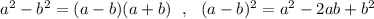 a^2-b^2=(a-b)(a+b)\ \ ,\ \ (a-b)^2=a^2-2ab+b^2