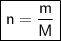 \boxed{\sf n = \frac{m}{M}}