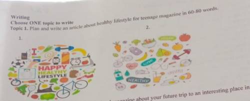 Plan and write an article about healthy for teenage magazine (60-80 words)