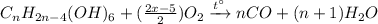 C_nH_{2n-4}(OH)_6+(\frac{2x-5}{2} )O_2 \xrightarrow{t^{\circ}}nCO+(n+1)H_2O