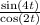 \frac{ \sin(4t) }{ \cos(2t) }