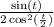 \frac{ \sin(t) }{2 \cos^{2} ( \frac{t}{2} ) }