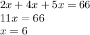 2x + 4x + 5x = 66 \\ 11x = 66 \\ x = 6