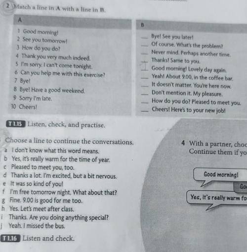 2 Match a line in 4 with a line in B. A 1 Gumorning! 2 See you tomorrow! 3 How do you do? 4 Thank yo