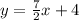 y = \frac{7}{2} x + 4