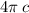 4\pi \: c