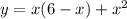 y = x(6 - x) + {x}^{2}