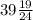 39\frac{19}{24}