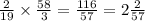 \frac{2}{19} \times \frac{58}{3} = \frac{116}{57} = 2 \frac{2}{57}