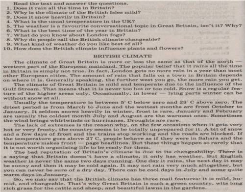 Read the text and answer the questions 1. Does it rain all the time in Britain?2. Why is the climate