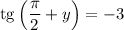 \mathrm{tg}\left(\dfrac{\pi }{2} +y\right)=-3