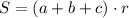 S = (a + b + c)\cdot r