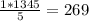 \frac{1*1345}{5} = 269