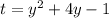 t = {y}^{2} + 4y - 1