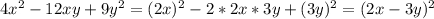 4x^2-12xy+9y^2=(2x)^2-2*2x*3y+(3y)^2=(2x-3y)^2