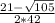 \frac{21-\sqrt{105} }{2*42}