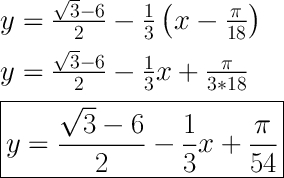 \LARGE \boldsymbol {} y=\frac{\sqrt{3}-6 }{2} -\frac{1}{3}\left(x-\frac{\pi }{18}\right) y=\frac{\sqrt{3}-6 }{2} -\frac{1}{3}x+\frac{\pi }{3*18} boxed{y=\frac{\sqrt{3}-6 }{2} -\frac{1}{3}x+\frac{\pi }{54} }