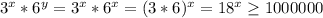 3^x*6^y=3^x*6^x=(3*6)^x=18^x\geq 1000000\\