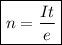 \boxed {n = \frac{It}{e} }