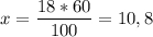 \displaystyle x=\frac{18*60}{100}= 10,8