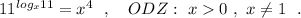 11^{log_{x}11}=x^4\ \ ,\ \ \ ODZ:\ x 0\ ,\ x\ne 1\ \ .