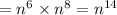 = n ^6 \times n ^{8} = n ^{14}