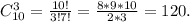 C^3_{10}=\frac{10!}{3!7!}=\frac{8*9*10}{2*3}=120.