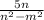 \frac{5n}{n^{2}-m^{2} }