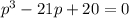 p^3-21p+20=0