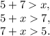 {5+7 x,}\\{5+x 7,}\\{7+x 5.} \right.