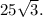 25\sqrt{3}.