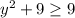 y^2+9\geq 9