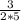 \frac{3}{2*5}