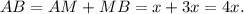 AB = AM + MB = x + 3x = 4x.