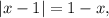 \left| {x - 1} \right| = 1 - x,