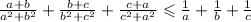 \frac{a + b}{{a}^{2} + {b}^{2} } + \frac{b + c}{ {b}^{2} + {c}^{2} } + \frac{c + a}{ {c}^{2} + {a}^{2} } \leqslant \frac{1}{a} + \frac{1}{b} + \frac{1}{c}