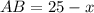 AB = 25 - x