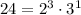 24 = 2^3 \cdot 3^1