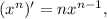 ({x^n})' = n{x^{n - 1}},