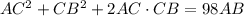 AC^2+CB^2 +2AC\cdot CB=98AB